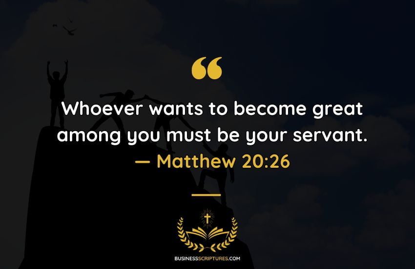 Servant Leadership Scripture - Matthew 20:26, emphasizing the biblical principle that great leaders must first serve others, ideal for those seeking divine inspiration in leadership and management.