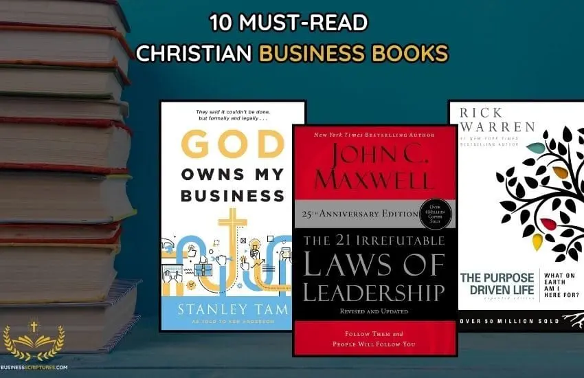 Top 10 Must-Read Christian Business Books for Faith-Driven Entrepreneurs